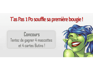 Concours T'as Pas 1 Po : Gagnez 4 mascottes !
